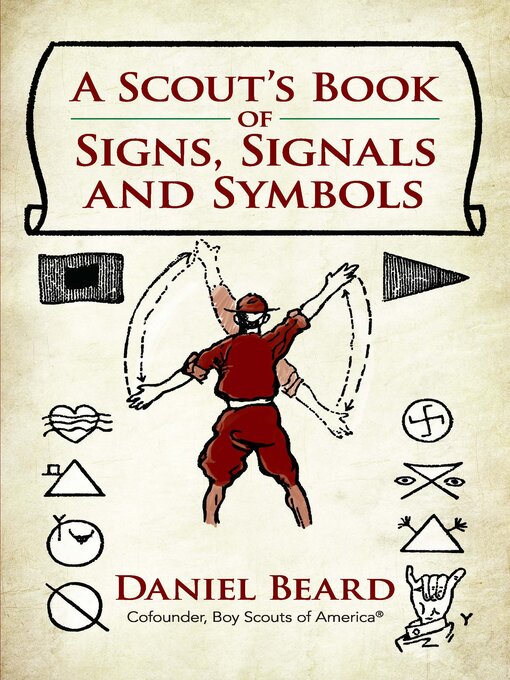Title details for A Scout's Book of Signs, Signals and Symbols by Daniel Beard - Wait list